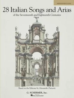 Hal Leonard 28 Italian Songs And Arias Of The Seventeenth And Eighteenth Centuries | Medium High Voice Vocal Books