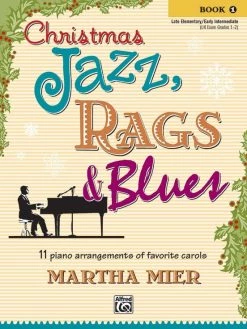 Alfred Christmas Jazz, Rags & Blues Mier BK 1 By Martha Mier