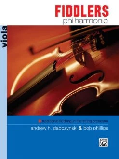 Alfred Music Fiddlers Philharmonic Viola By Andrew H. Dabczynski And Bob Phillips