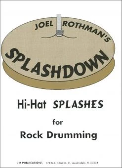 Drum Books Charles Dumont Splashdown By Joel Rothman | Hi-Hat Splashes For Rock Drumming