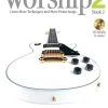 Hal Leonard Guitar Books Guitar Worship | Learn More Techniques And More Praise Songs | Book 2