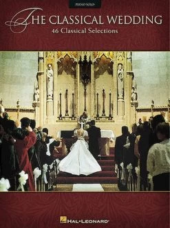Piano Books Hal Leonard Classical Wedding, The | 46 Classical Selections | Various Composers