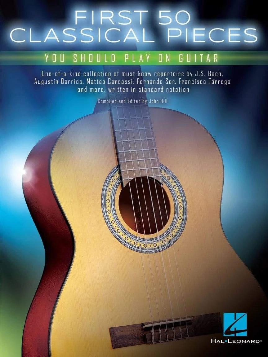 Hal Leonard First 50 Classical Pieces You Should Play On Guitar Guitar Books 4 Hal Leonard First 50 Classical Pieces You Should Play On Guitar Guitar Books