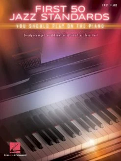 Hal Leonard First 50 Jazz Standards You Should Play On Piano
