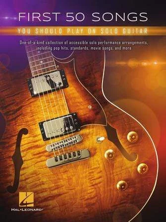 Hal Leonard First 50 Songs You Should Play On Solo Guitar Guitar Books 3 Hal Leonard First 50 Songs You Should Play On Solo Guitar Guitar Books