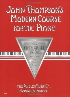 Willis John Thompson's Modern Course For The Piano - 5th Grade Book