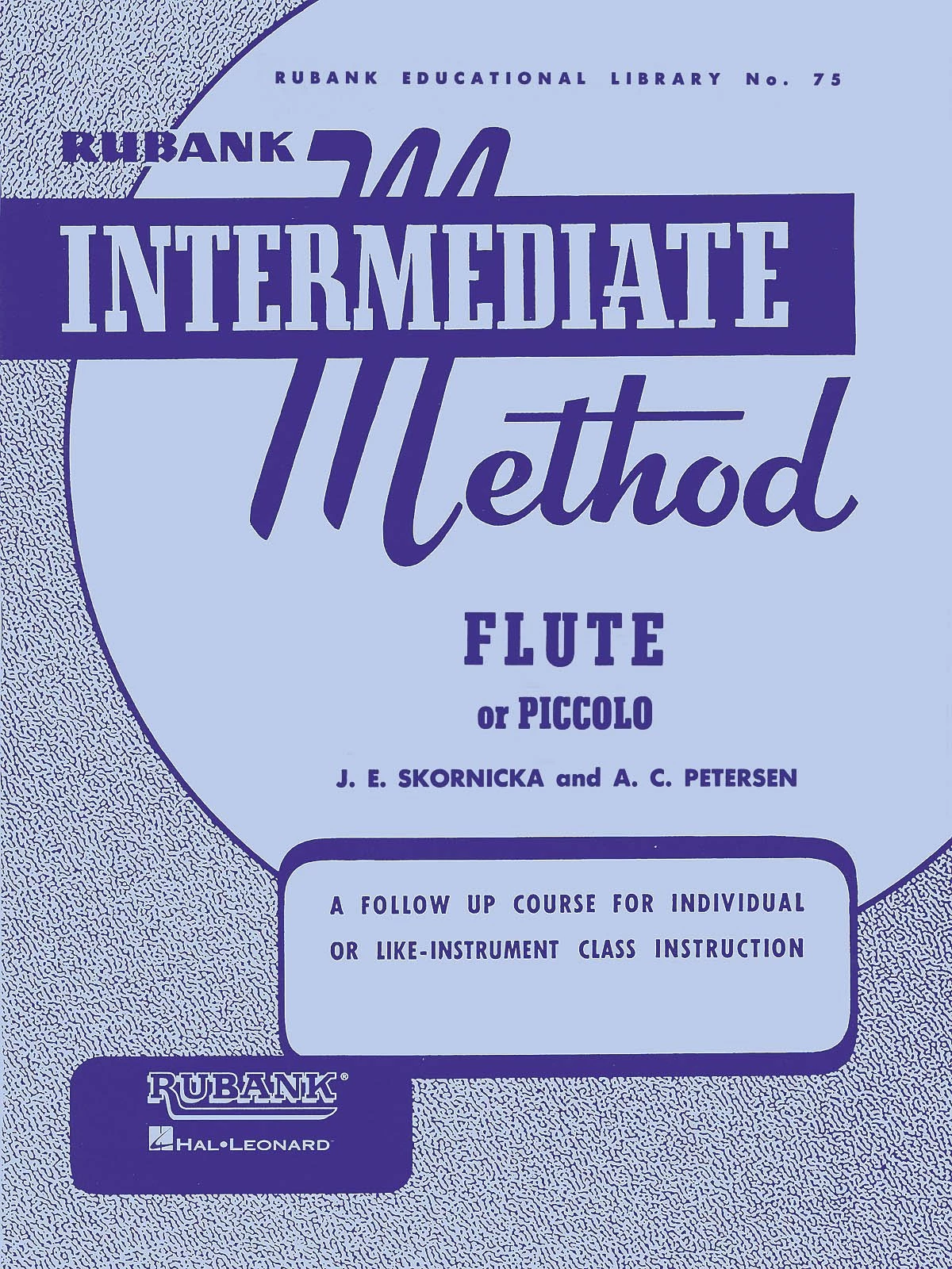 Hal Leonard Rubank Intermediate Method, Flute 3 Hal Leonard Rubank Intermediate Method, Flute